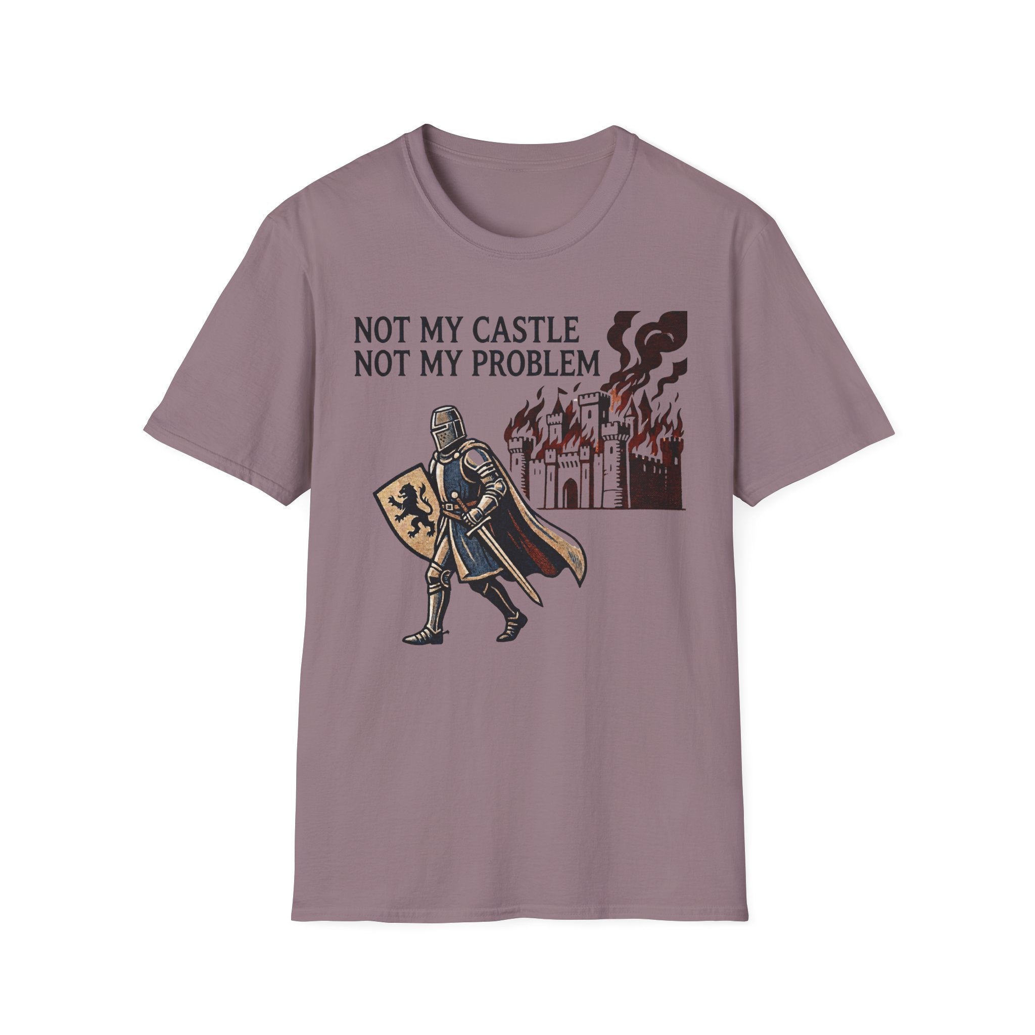Not My Castle Not My Problem T-Shirt