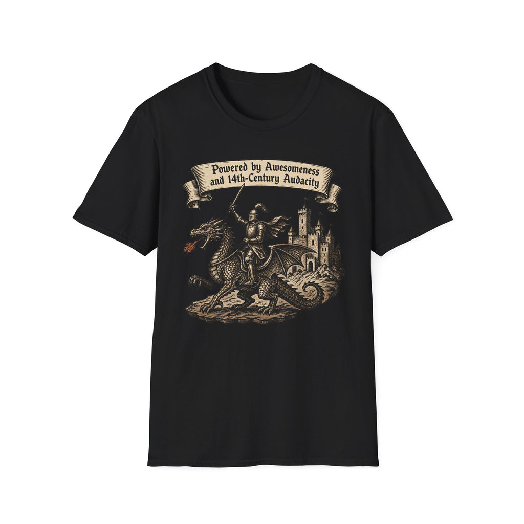 Powered by Awesomeness and 14th-Century Audacity T-Shirt