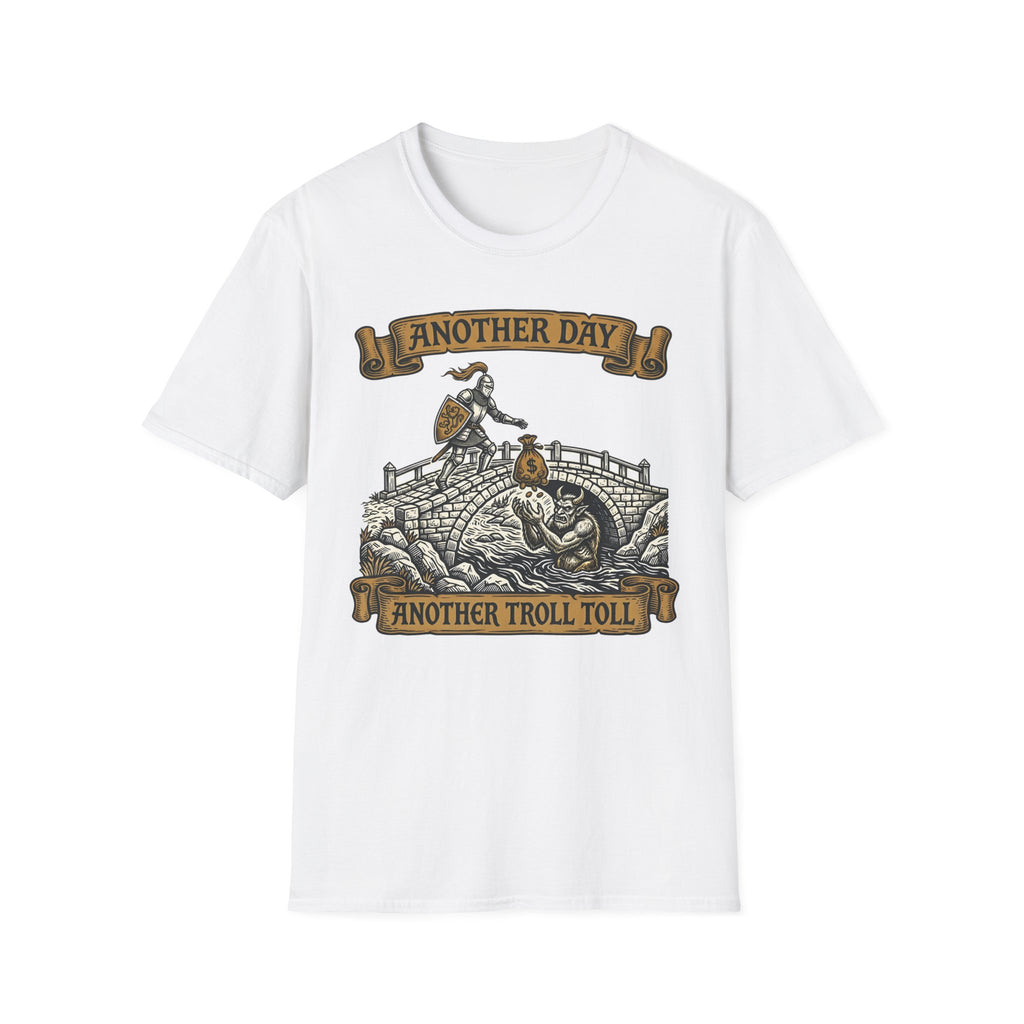 Another Day Another Troll Toll T-Shirt