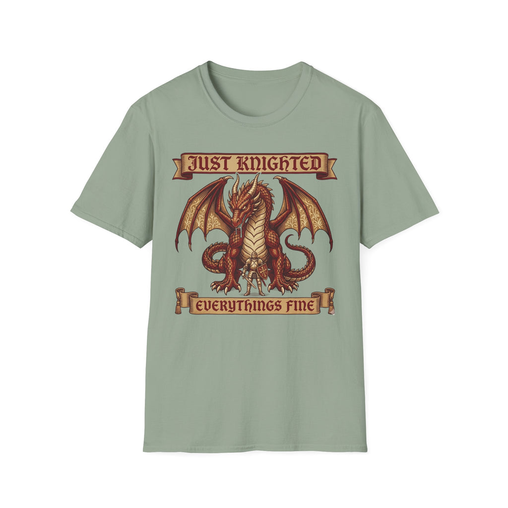 Just Knighted Everythings Fine T-Shirt