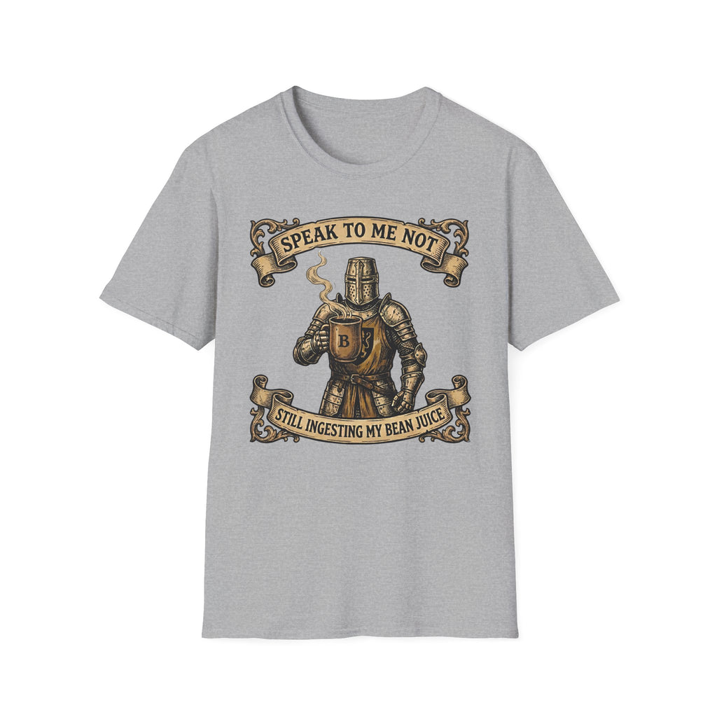 Speak To Me Not Still Ingesting My Bean Juice T-Shirt