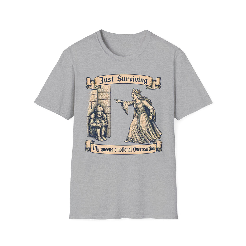 Just Surviving My Queens emotional Overreaction T-Shirt