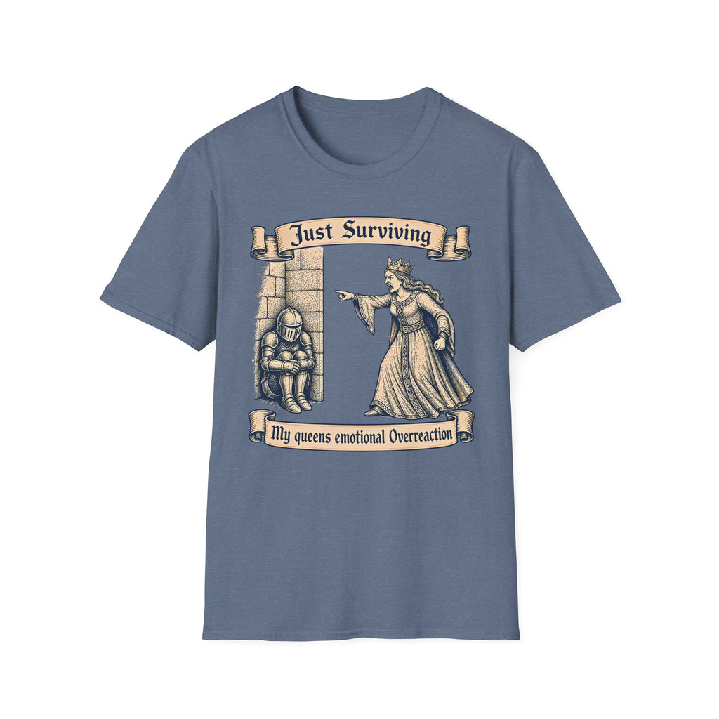 Just Surviving My Queens emotional Overreaction T-Shirt