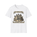 99 Problems Im ignoring them all T-Shirt
