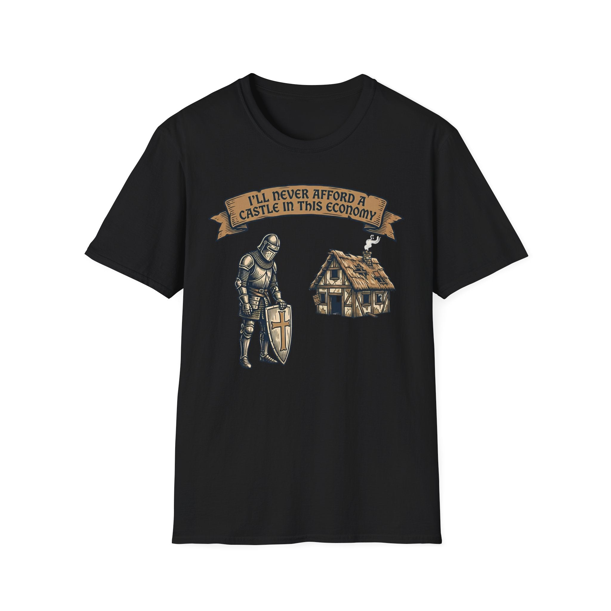 Ill Never Afford A Castle In This Economy T-Shirt