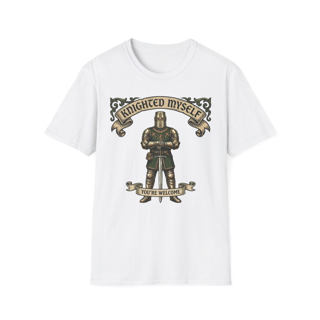 Knighted Myself You're Welcome T-Shirt