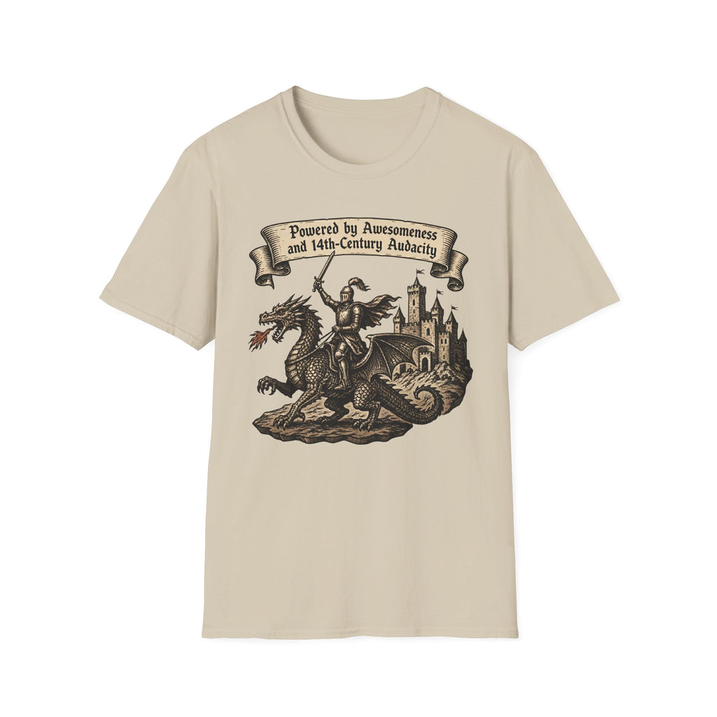Powered by Awesomeness and 14th-Century Audacity T-Shirt