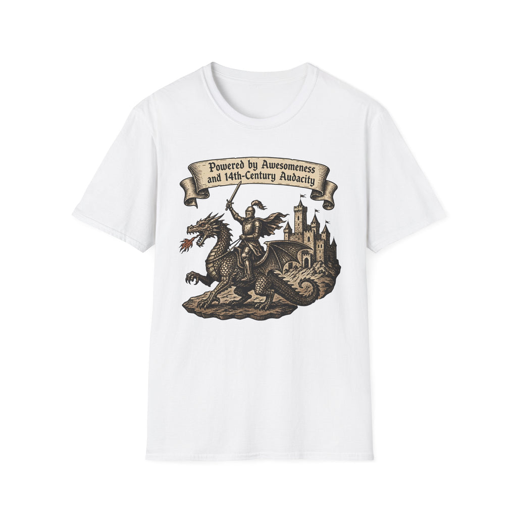 Powered by Awesomeness and 14th-Century Audacity T-Shirt