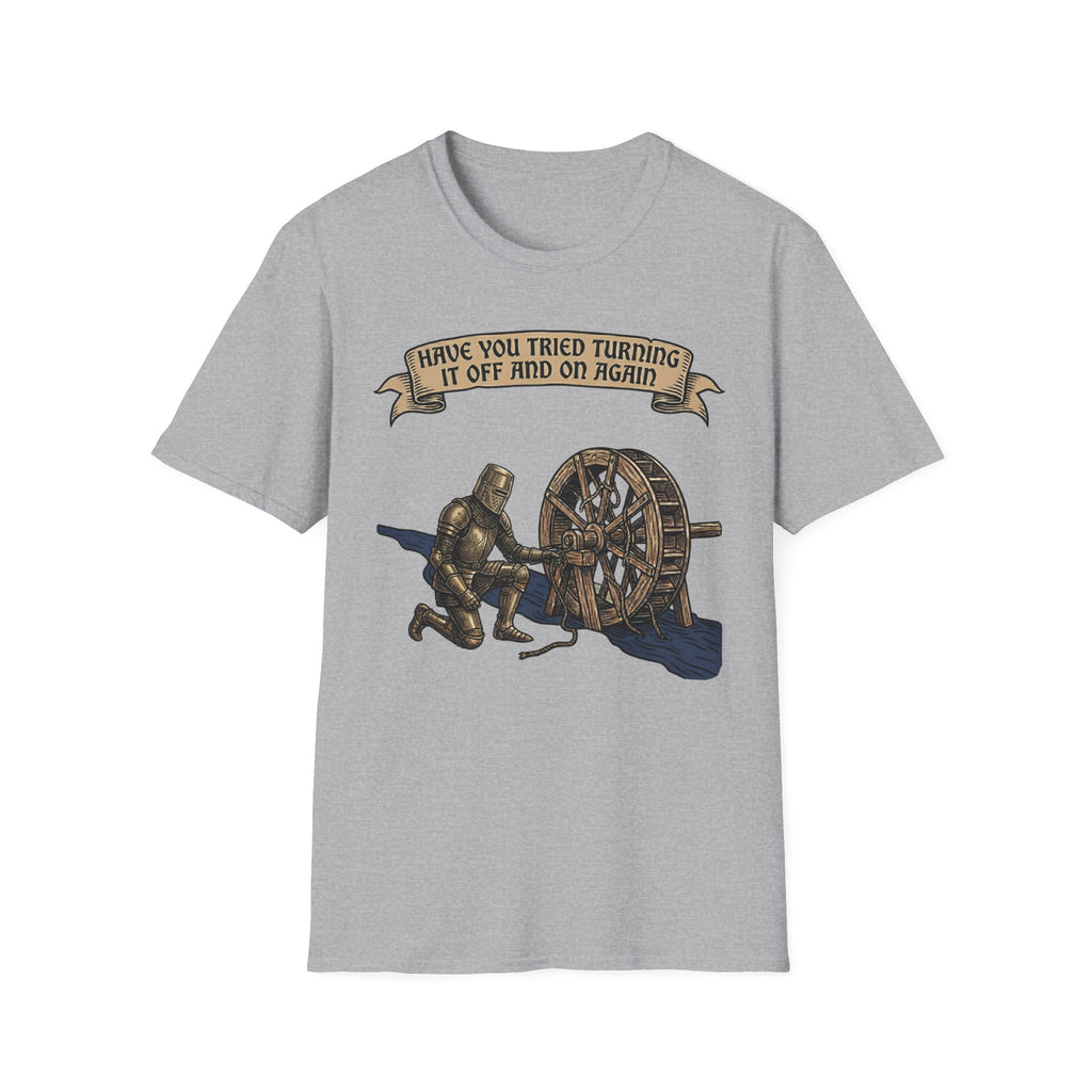 Have You Tried Turning It Off And On Again T-Shirt