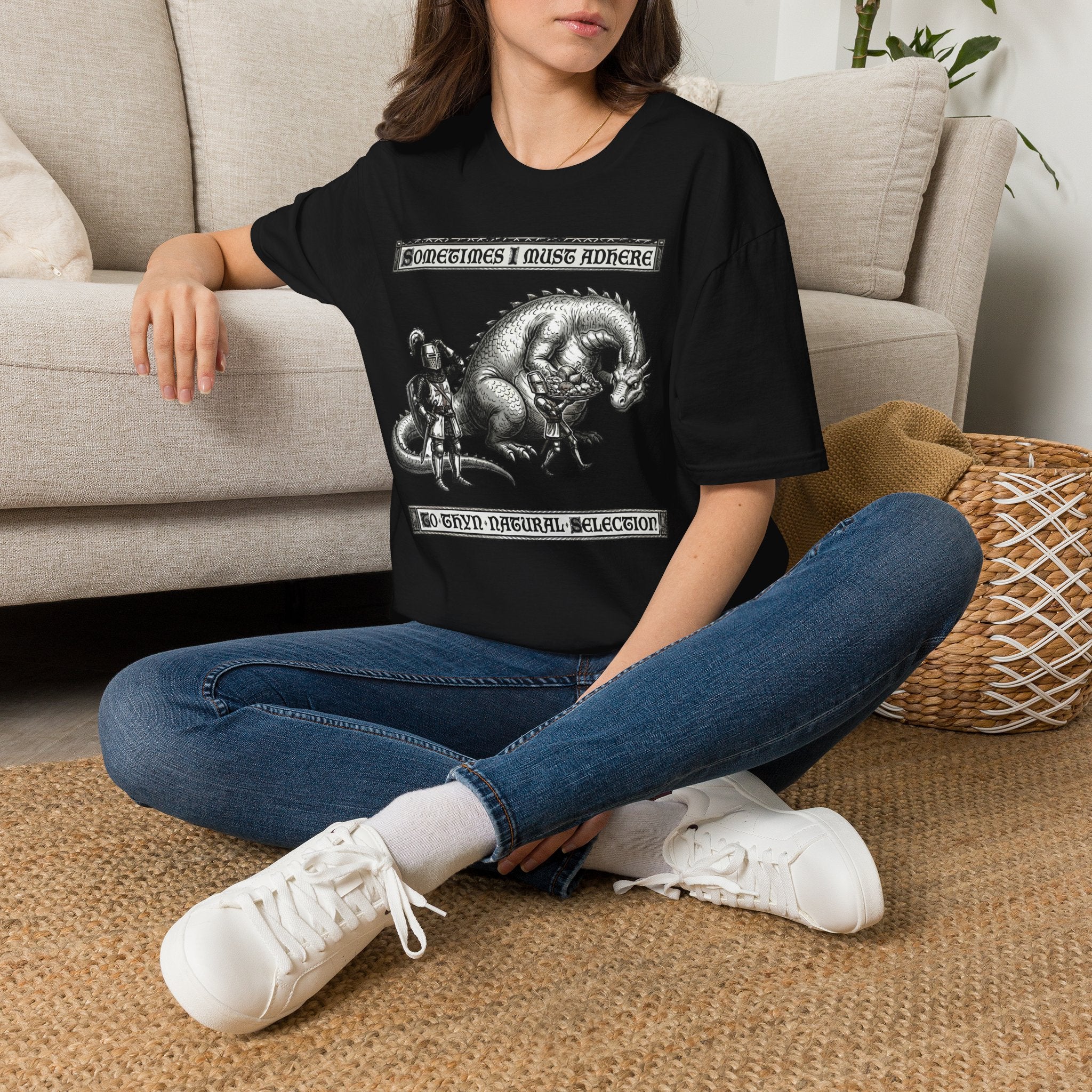 Sometimes I Must Adhere To Thyn Natural Selection T-Shirt