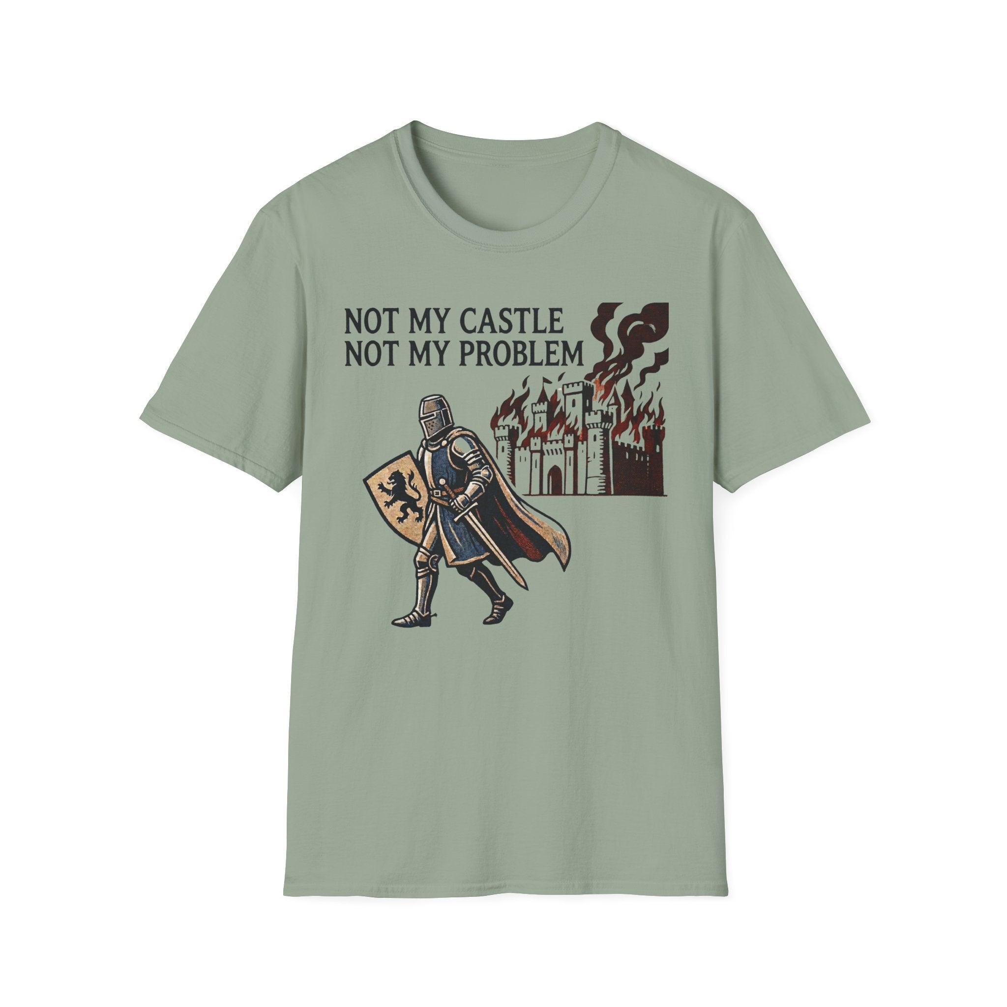 Not My Castle Not My Problem T-Shirt