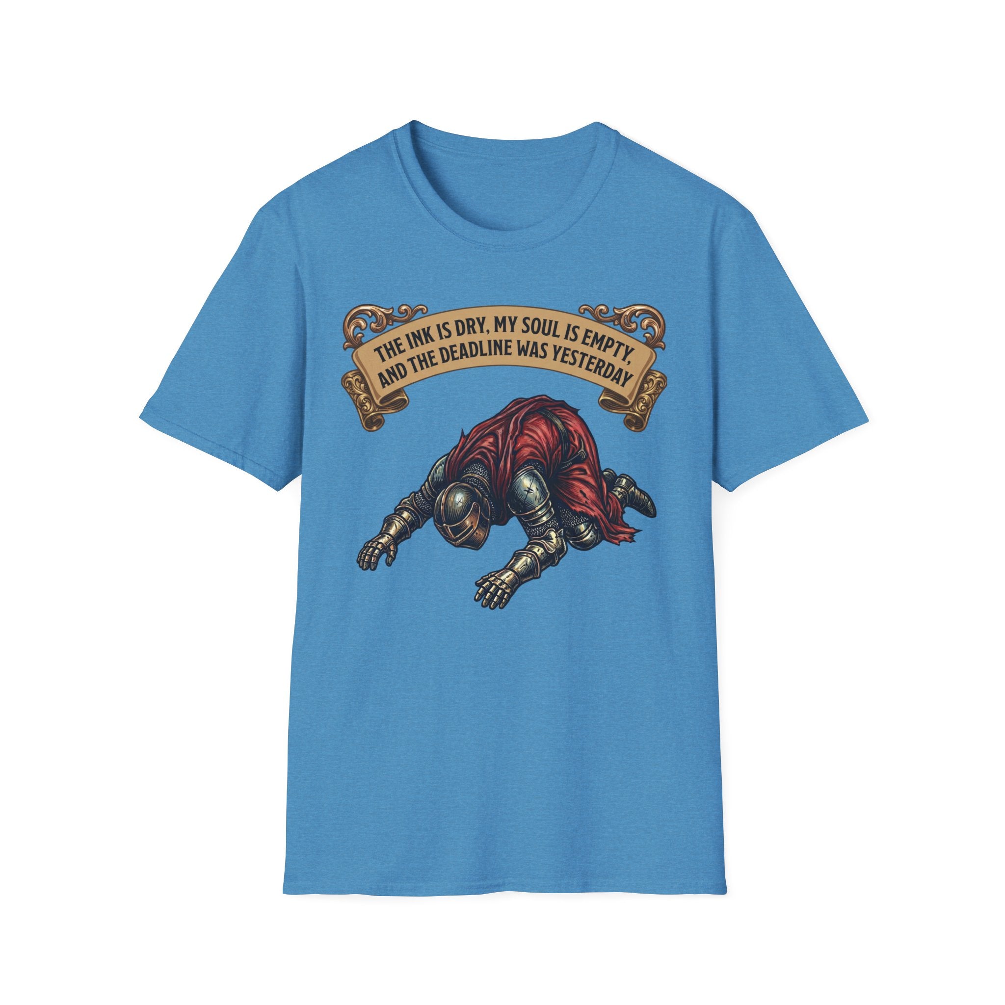 The Ink Is Dry, My Soul Is Empty, and the deadline was yesterday T-Shirt