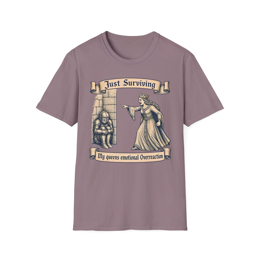 Just Surviving My Queens emotional Overreaction T-Shirt