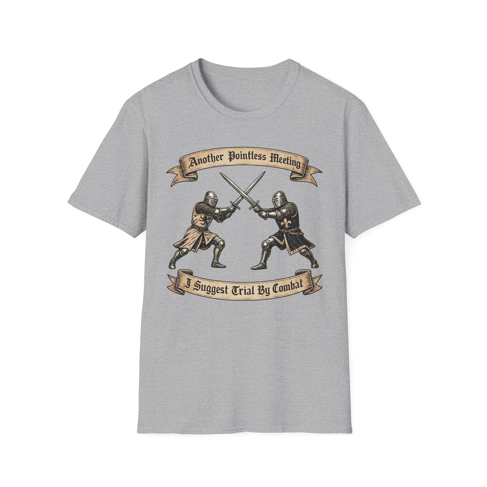Another Pointless Meeting I Suggest Trial By Combat T-Shirt