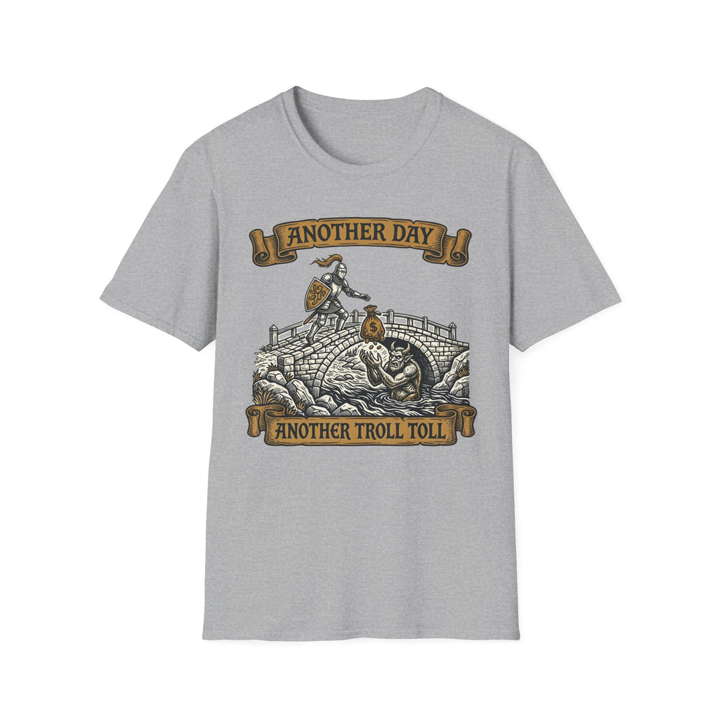 Another Day Another Troll Toll T-Shirt