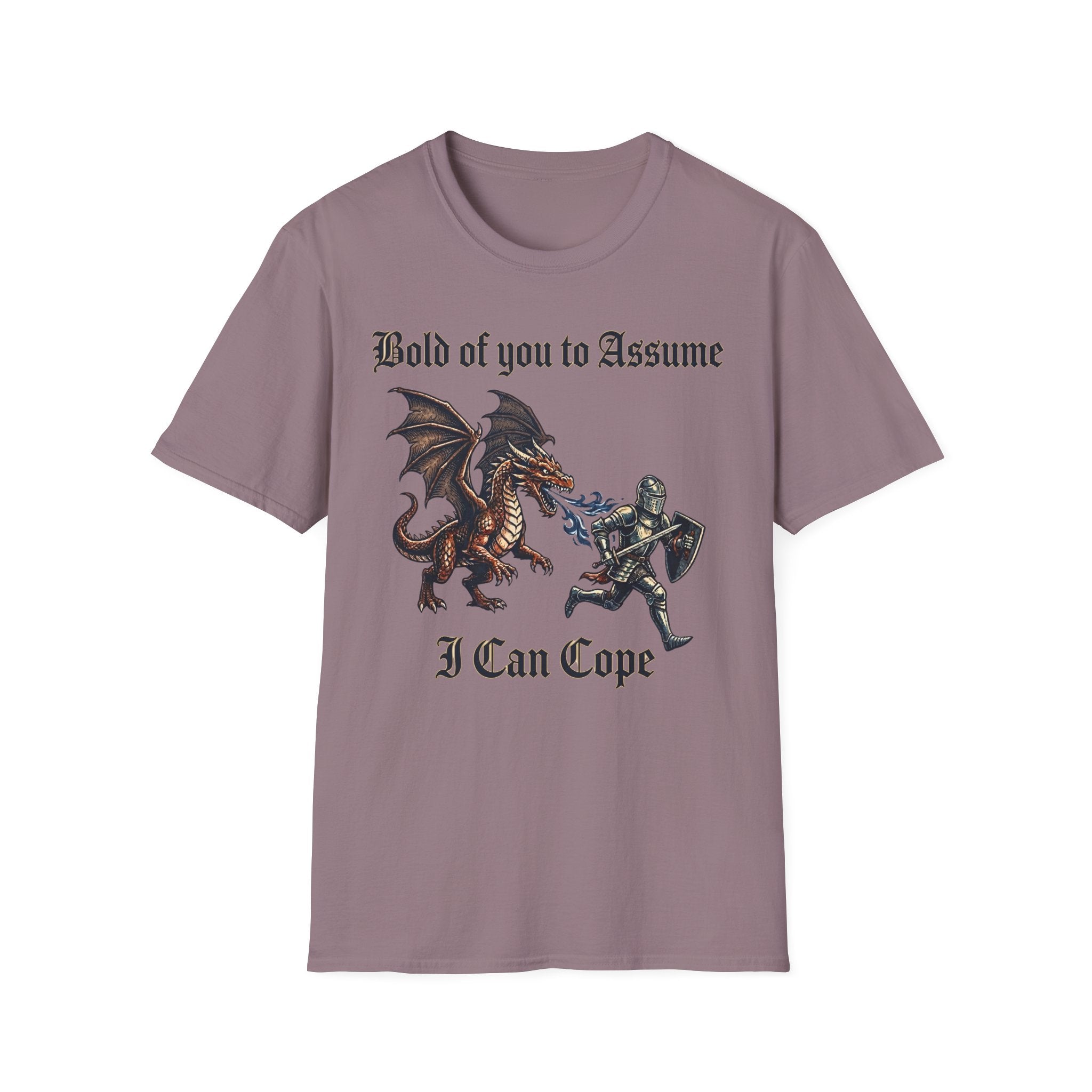 Bold of you to Assume I can cope T-Shirt