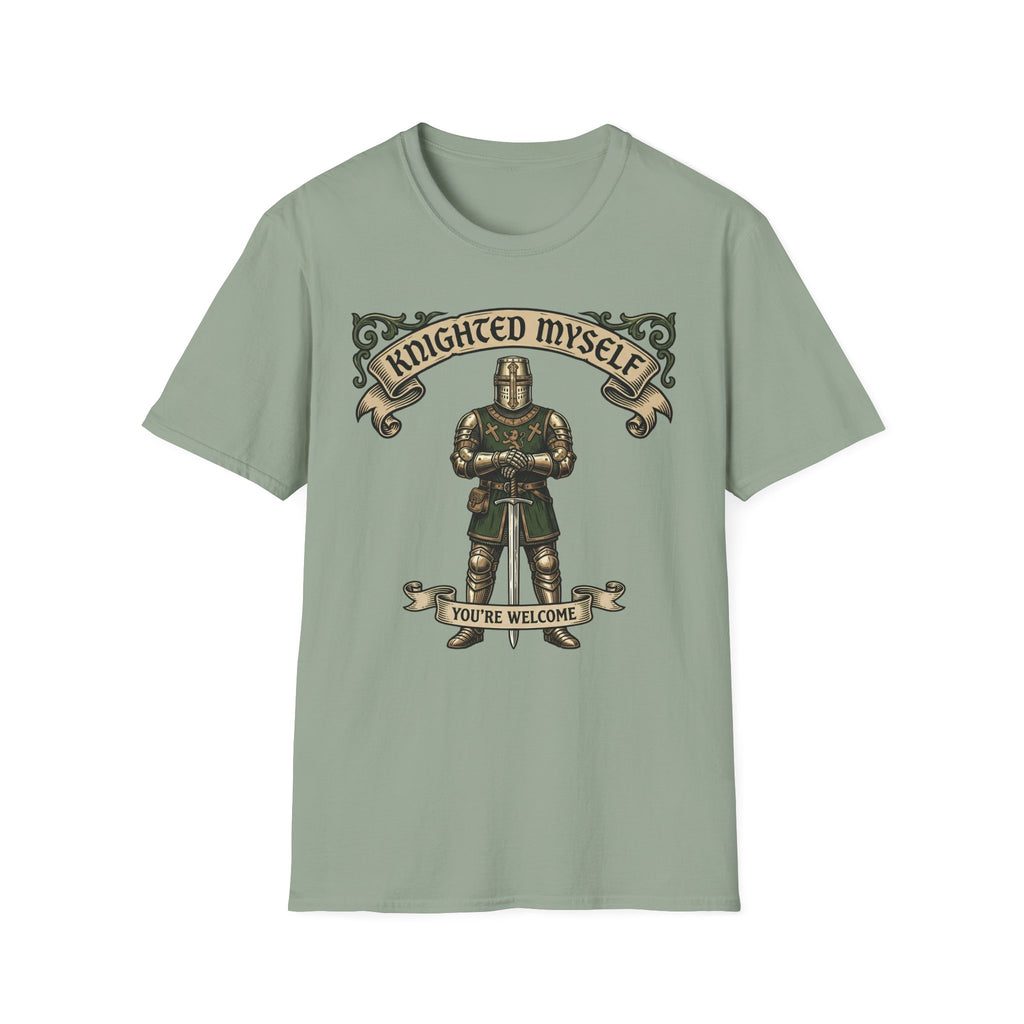 Knighted Myself You're Welcome T-Shirt