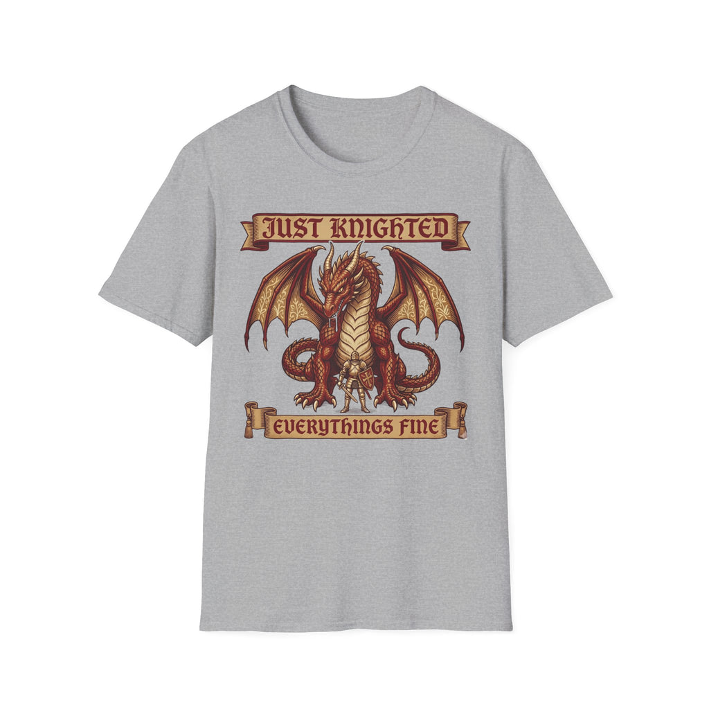 Just Knighted Everythings Fine T-Shirt