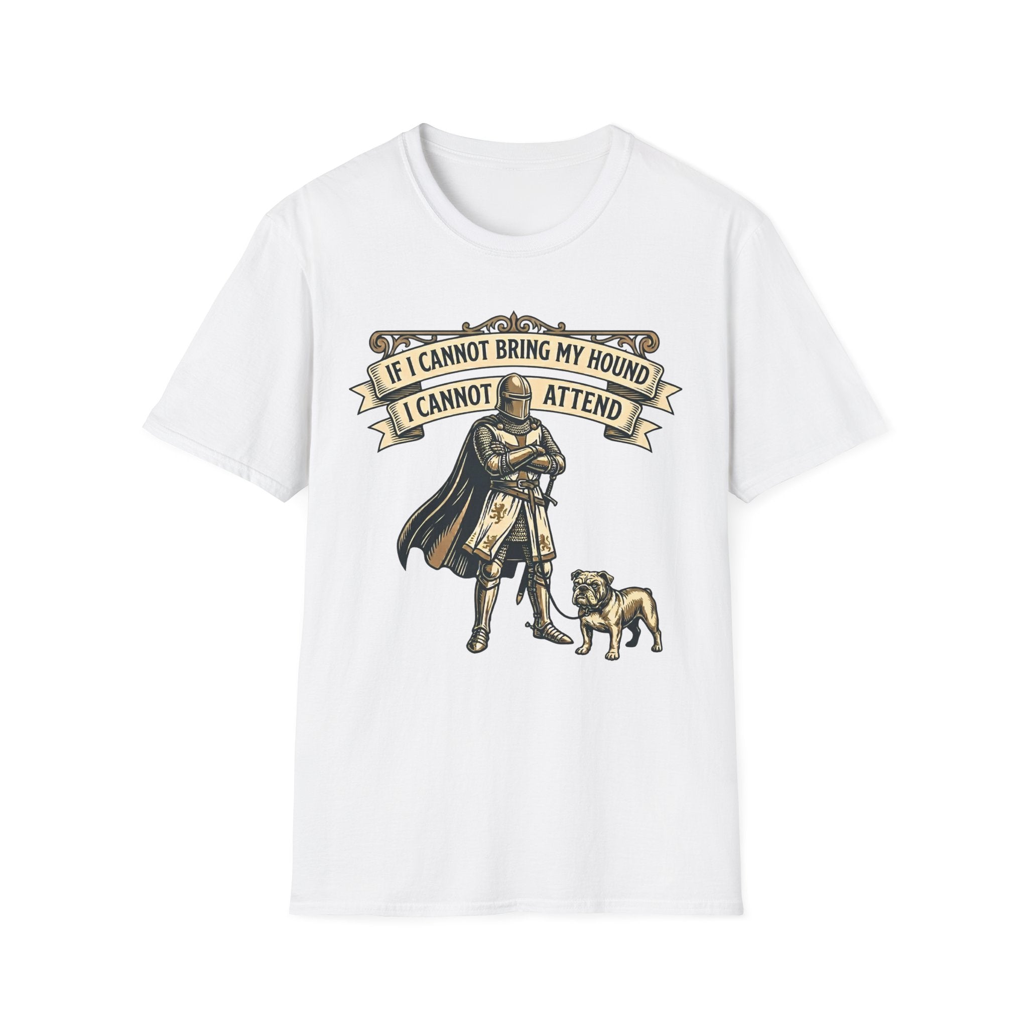 If I Cannot Bring My Hound I Cannot Attend T-Shirt
