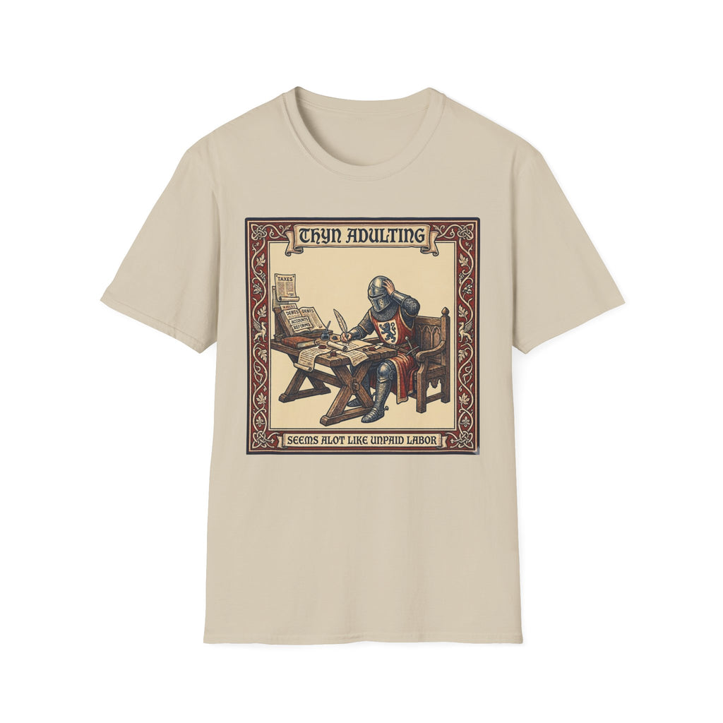 Thyn Adulting Seems Alot Like Unpaid Labor T-Shirt