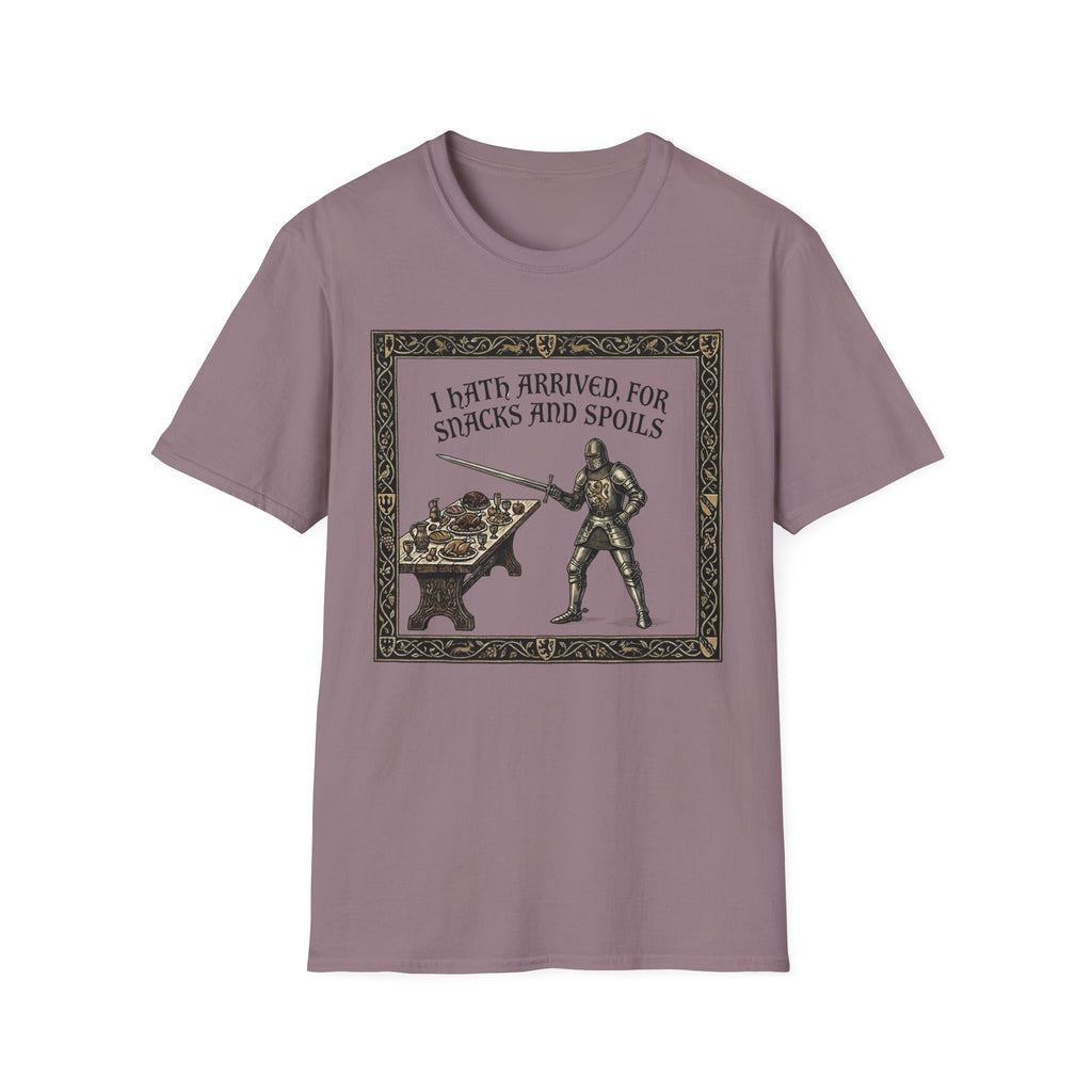 I Hath Arrived For Snacks and Spoils T-Shirt