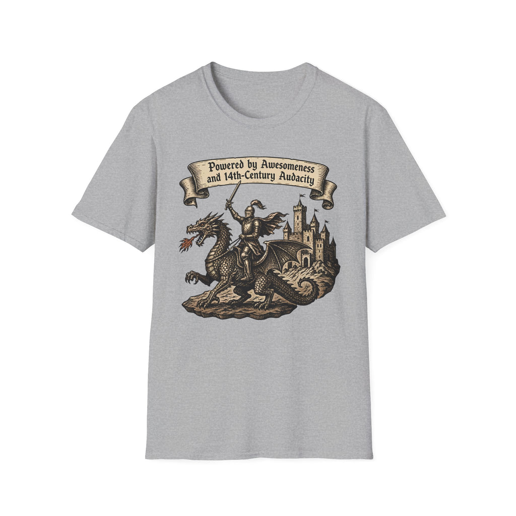 Powered by Awesomeness and 14th-Century Audacity T-Shirt