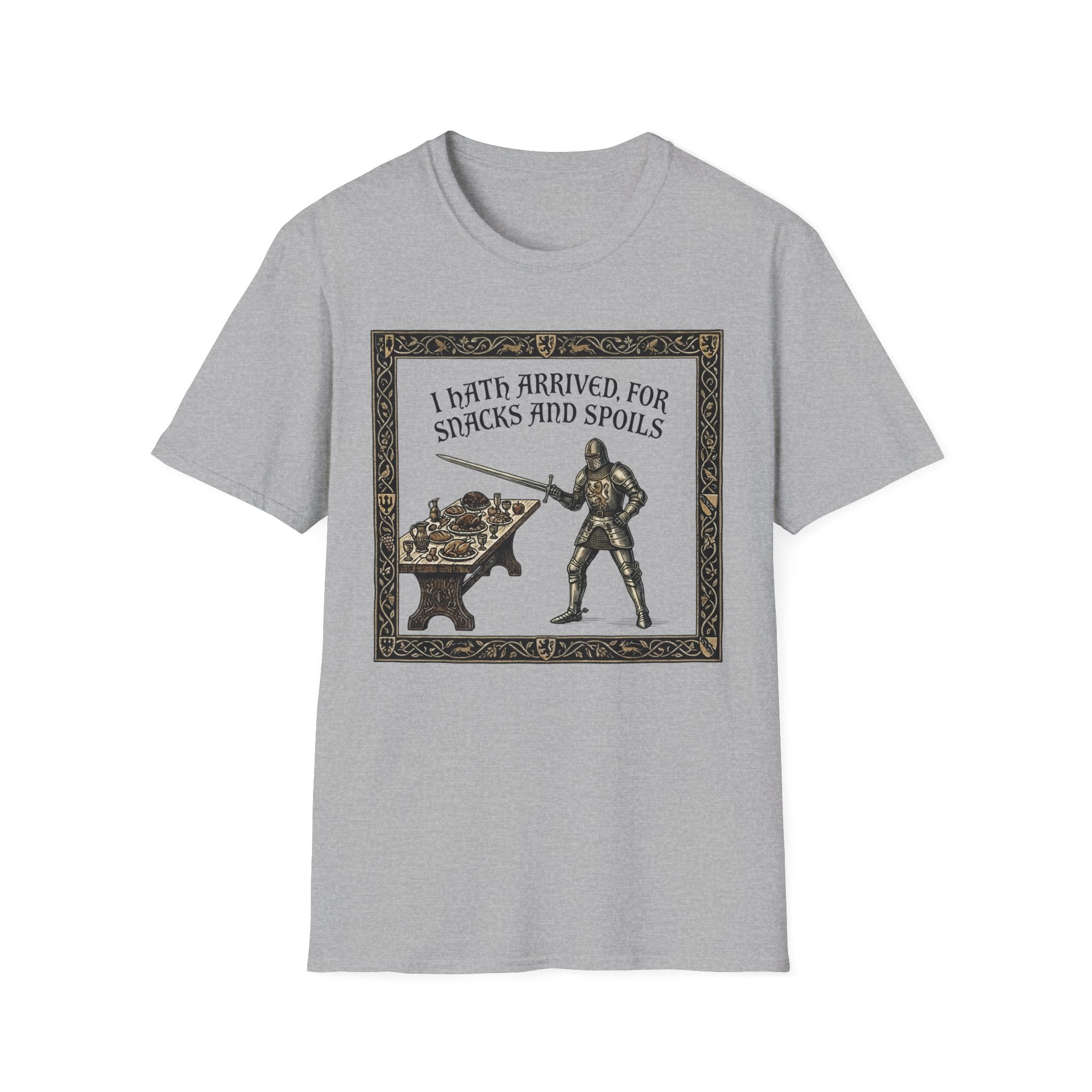 I Hath Arrived For Snacks and Spoils T-Shirt