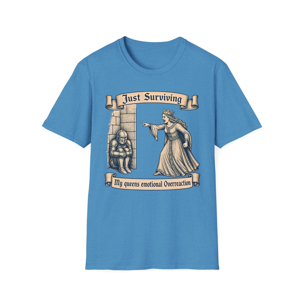 Just Surviving My Queens emotional Overreaction T-Shirt