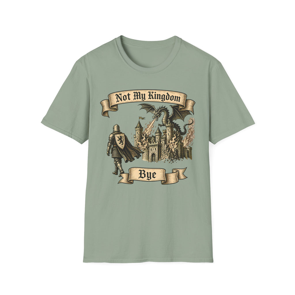 Not My Kingdom Bye T-Shirt