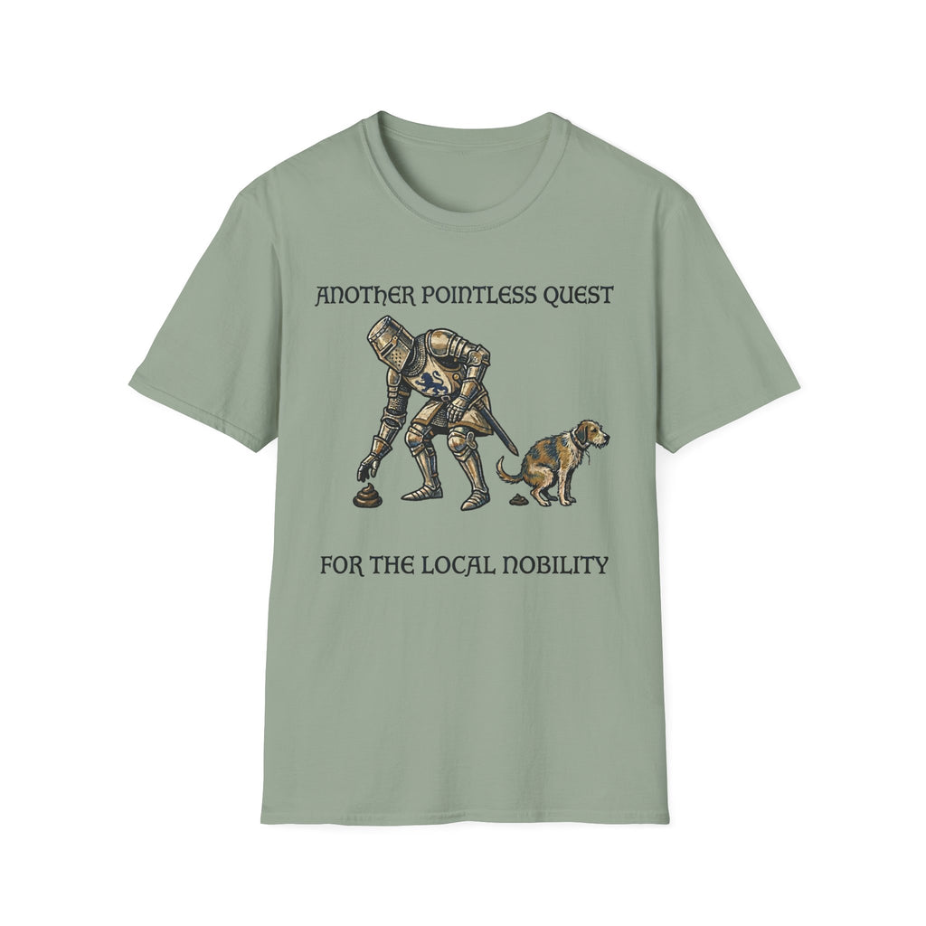 Another Pointless Quest For The Local Nobility Labor T-Shirt