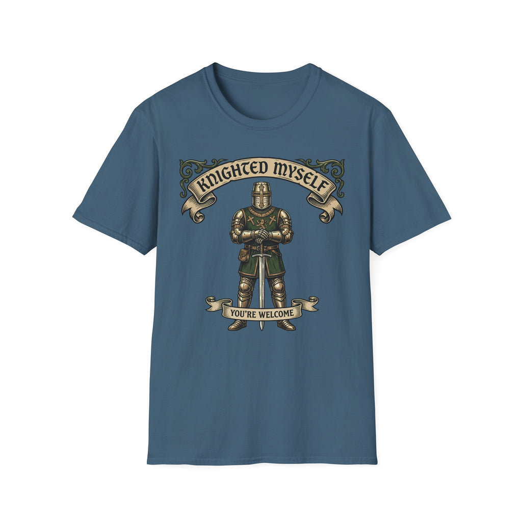 Knighted Myself You're Welcome T-Shirt
