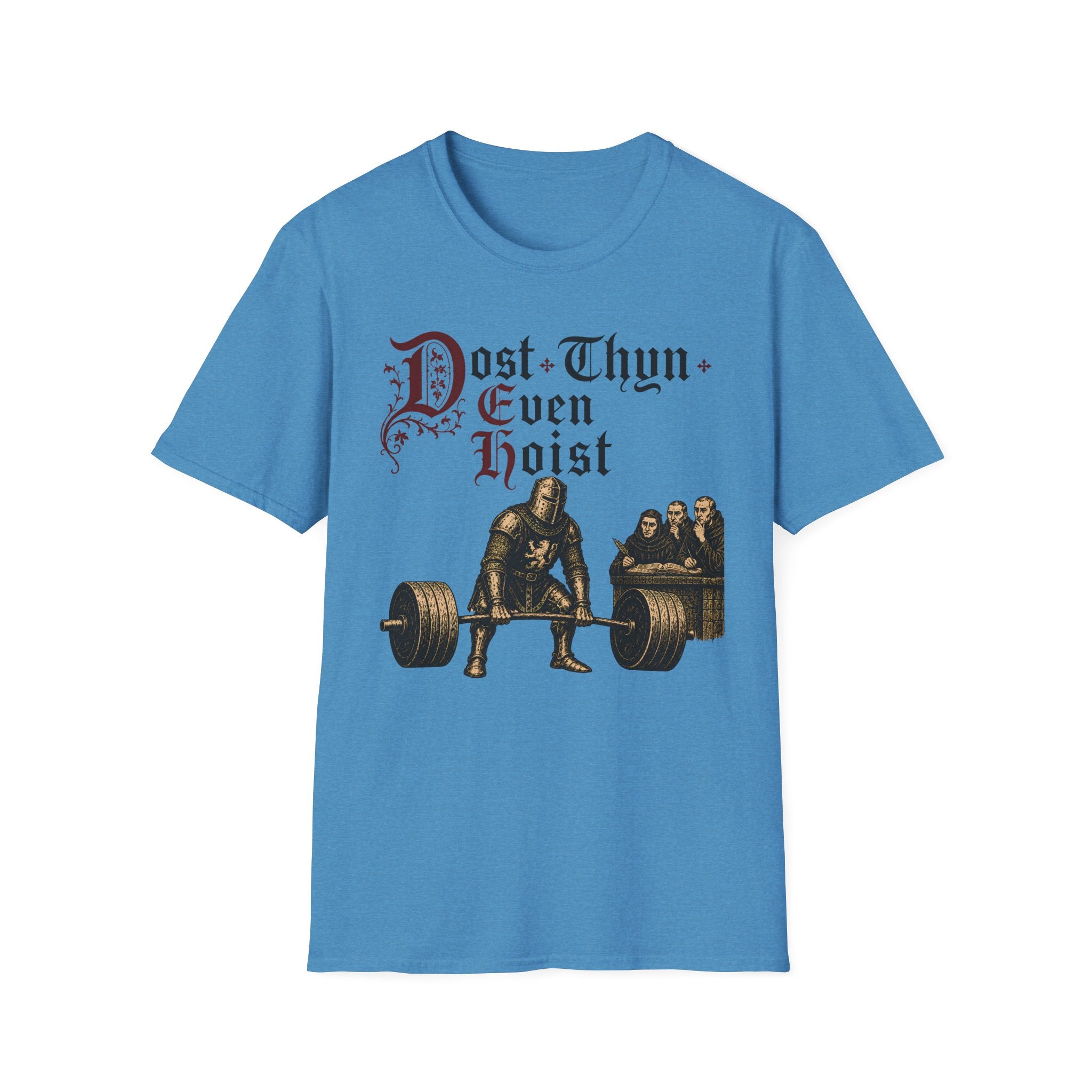 Dost Thyn Even Hoist T-Shirt