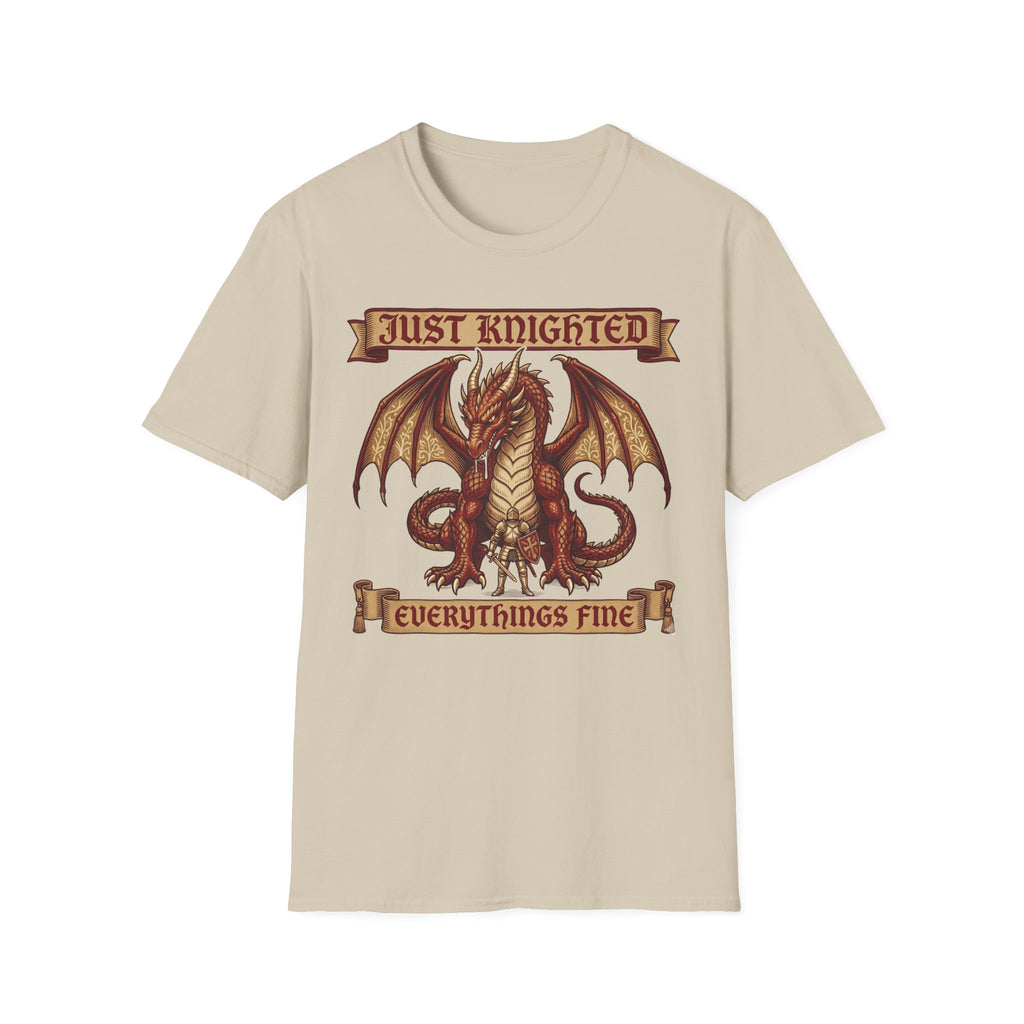 Just Knighted Everythings Fine T-Shirt