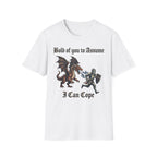 Bold of you to Assume I can cope T-Shirt