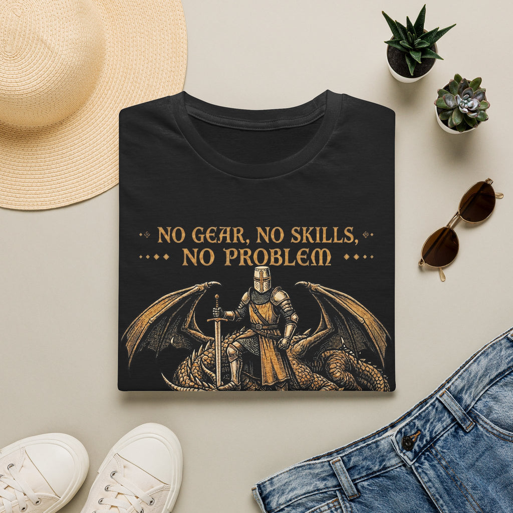 No Gear, No Skills, No Problem T-Shirt