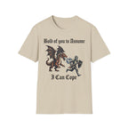 Bold of you to Assume I can cope T-Shirt