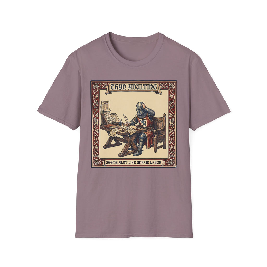 Thyn Adulting Seems Alot Like Unpaid Labor T-Shirt