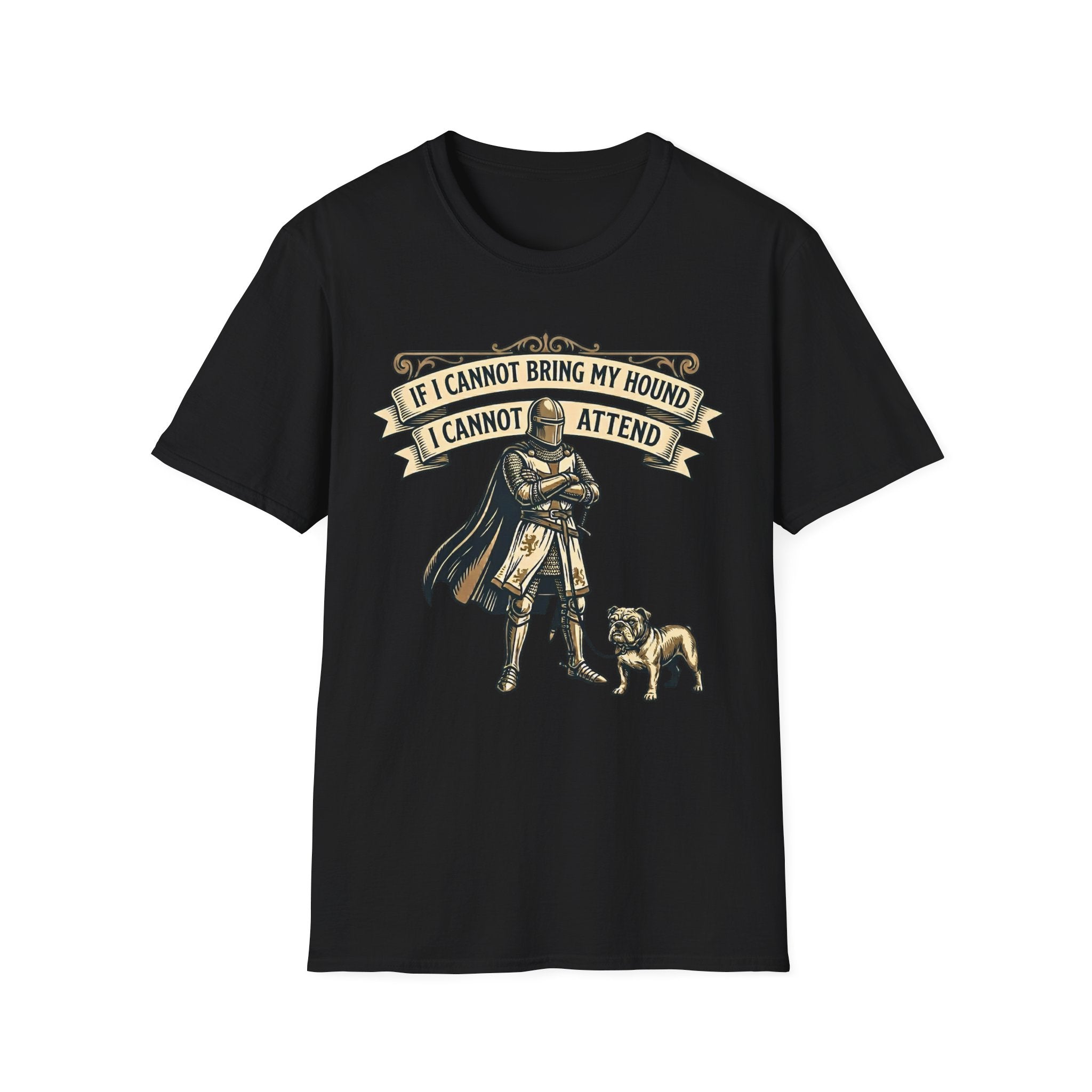 If I Cannot Bring My Hound I Cannot Attend T-Shirt