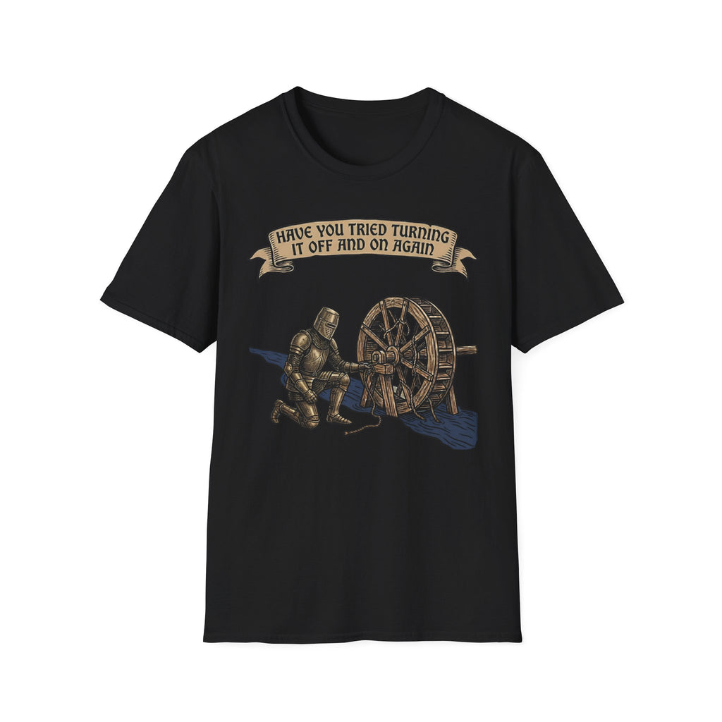 Have You Tried Turning It Off And On Again T-Shirt