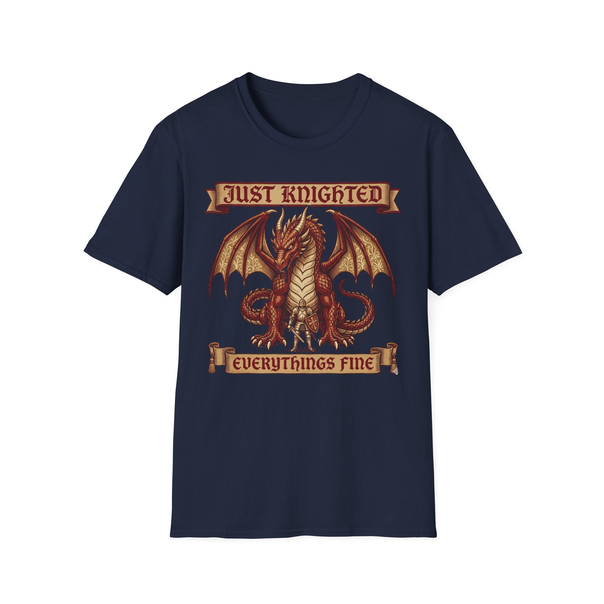 Just Knighted Everythings Fine T-Shirt
