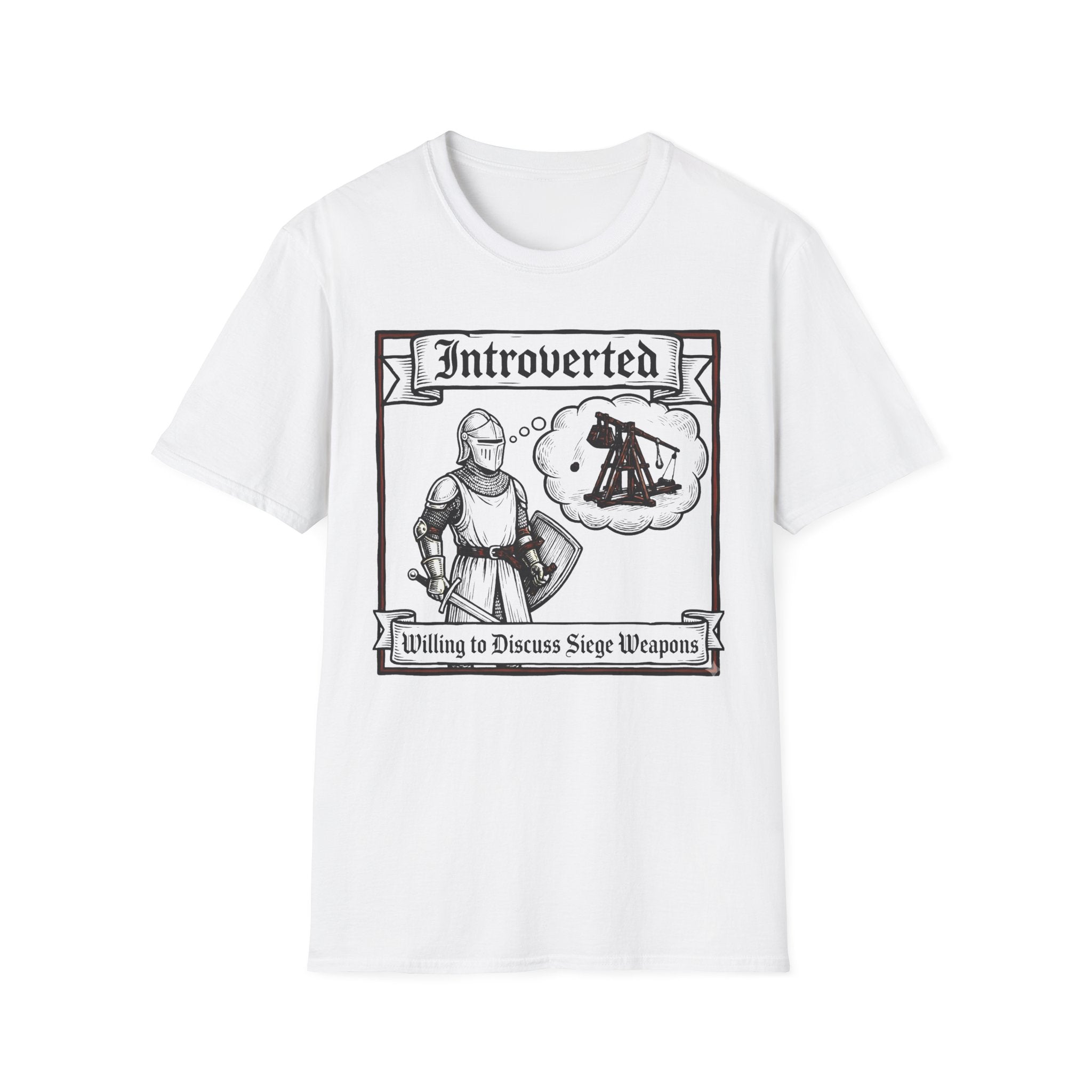 Introverted Willing to discuss Siege Weapons T-Shirt
