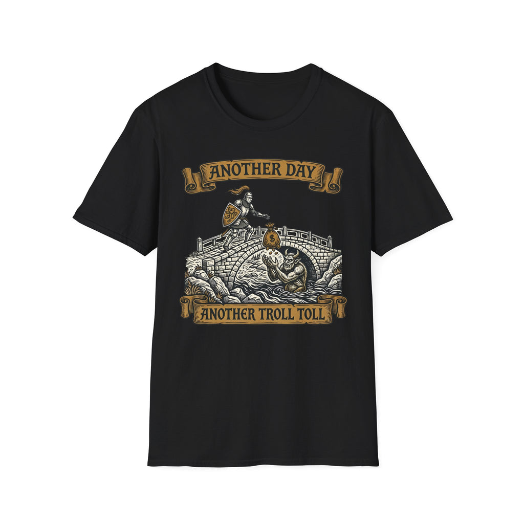 Another Day Another Troll Toll T-Shirt