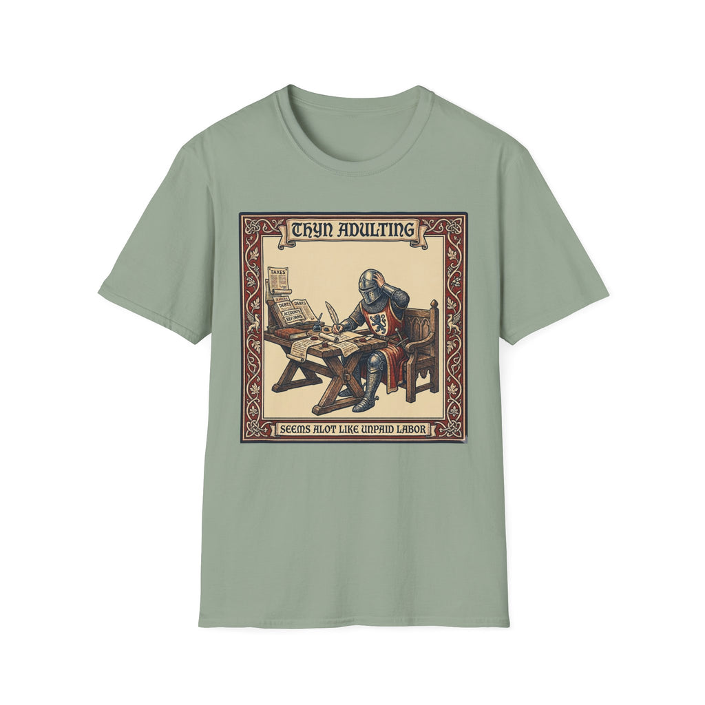 Thyn Adulting Seems Alot Like Unpaid Labor T-Shirt