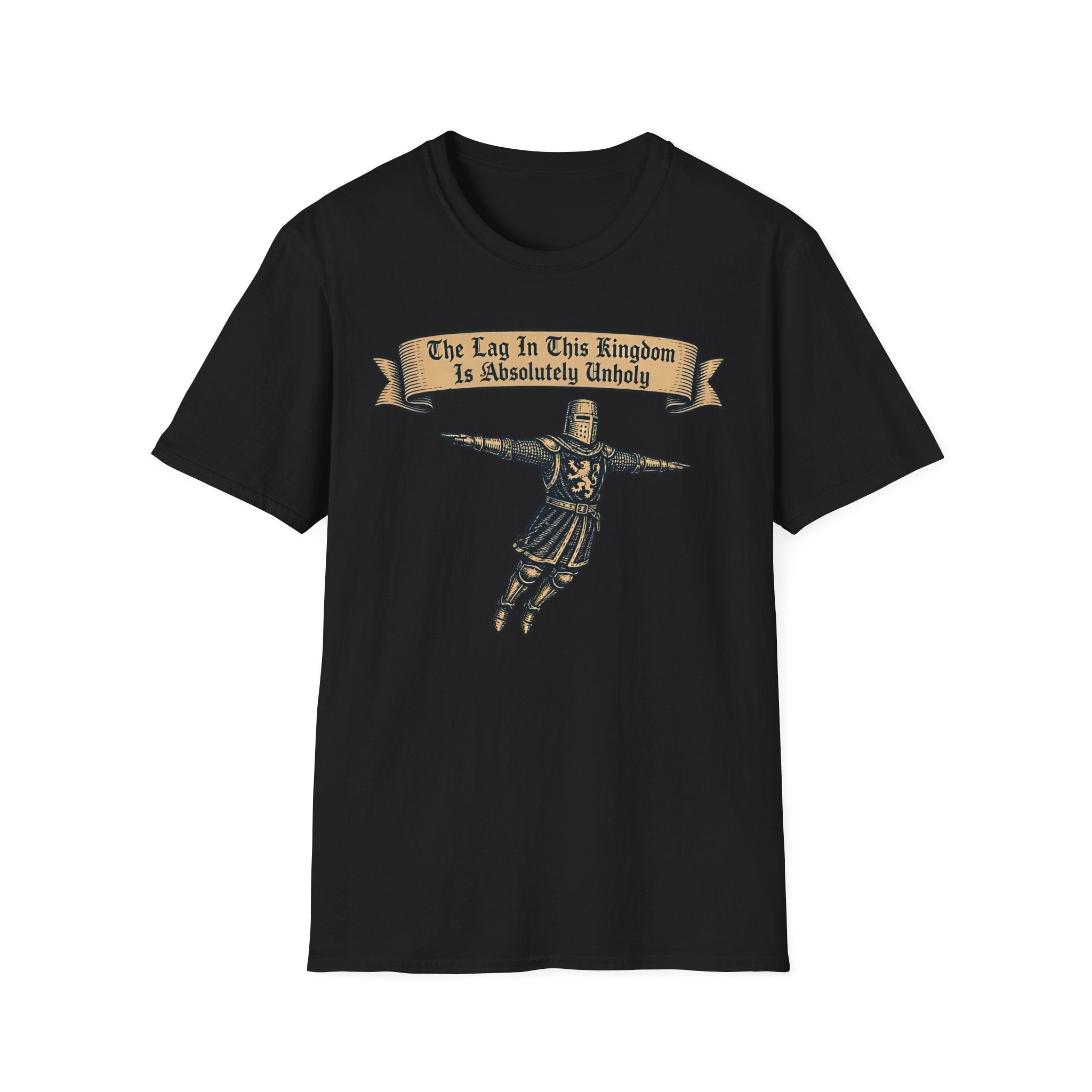 The Lag In This Kingdom Is Absolutely Unholy T-Shirt