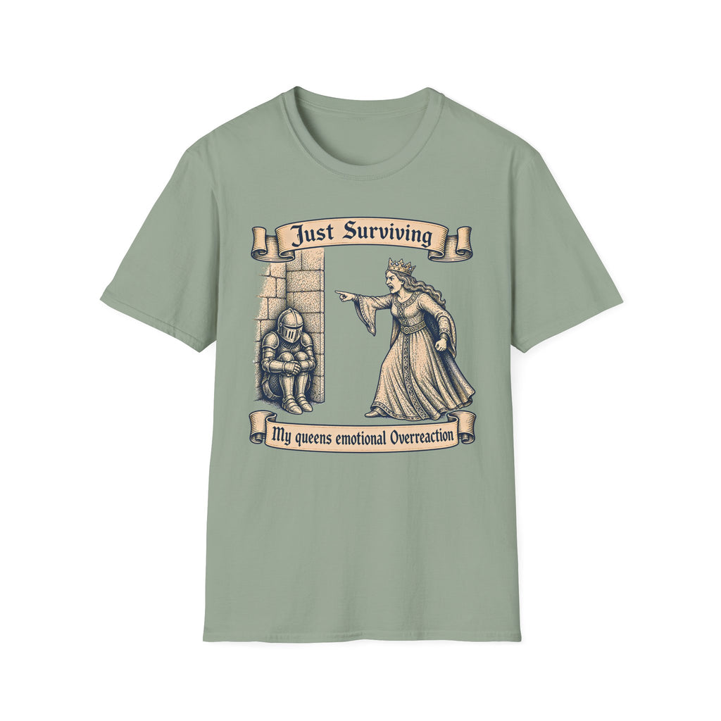 Just Surviving My Queens emotional Overreaction T-Shirt