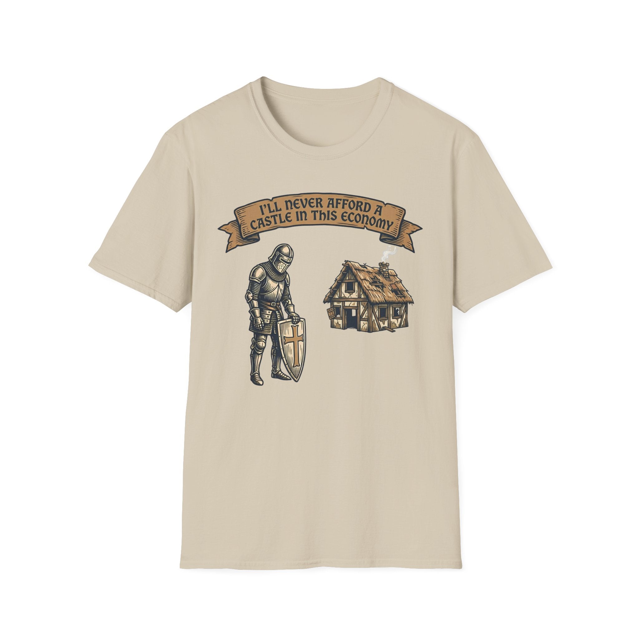 Ill Never Afford A Castle In This Economy T-Shirt
