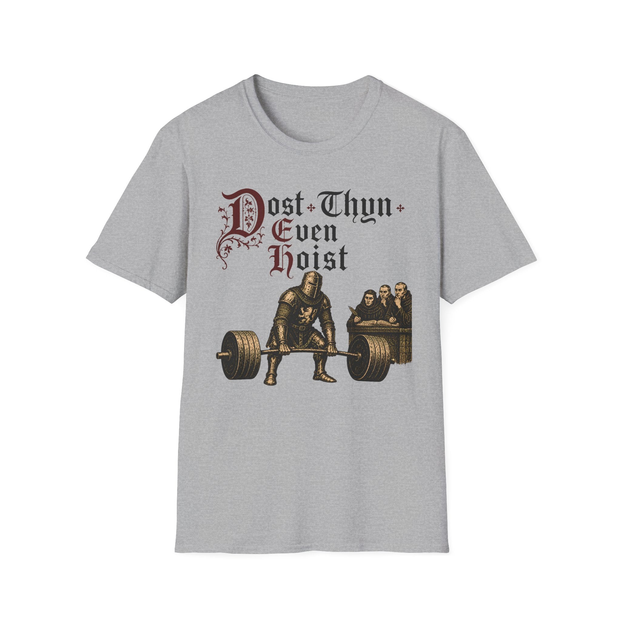 Dost Thyn Even Hoist T-Shirt