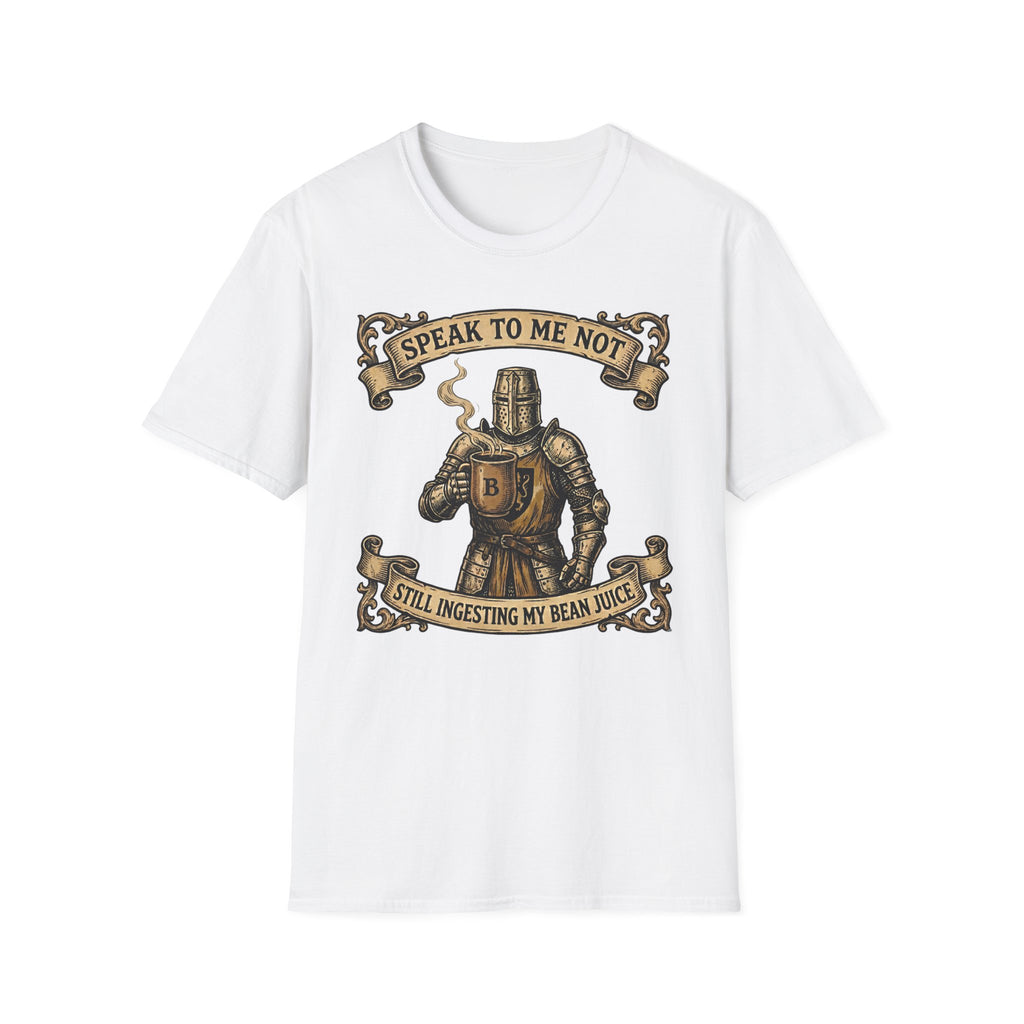 Speak To Me Not Still Ingesting My Bean Juice T-Shirt