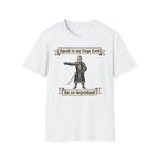 Speak to my Liege Lord Im Co-dependant T-Shirt