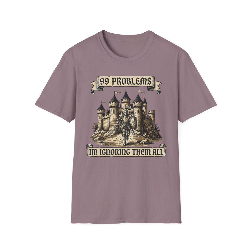 99 Problems Im ignoring them all T-Shirt